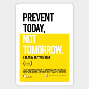 "Prevent Today, Not Tomorrow" by Brittany Reine (Killingly High) Sticker